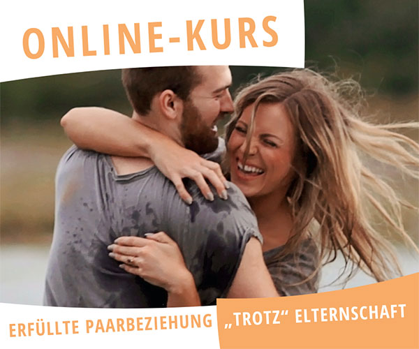 Online Kurs: Erfüllte Paarbeziehung trotz Elternschaft